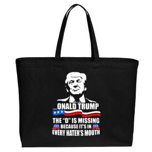 Onald Trump The D Is Missing ItS In Every HaterS Mouth Cotton Canvas Jumbo Tote