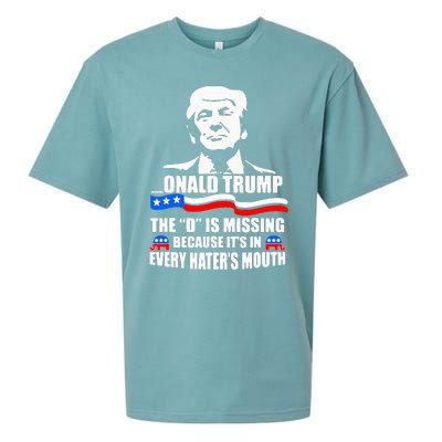 Onald Trump The D Is Missing ItS In Every HaterS Mouth Sueded Cloud Jersey T-Shirt