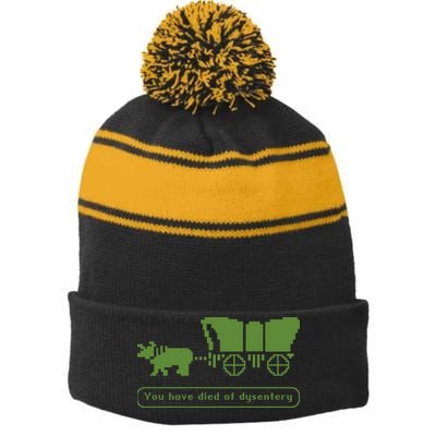 Oregon Trail T Shirt You Have Died Of Dysentery 8Bit Video Game 1865 Stripe Pom Pom Beanie