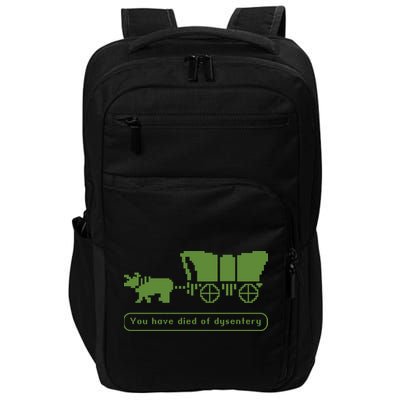 Oregon Trail T Shirt You Have Died Of Dysentery 8Bit Video Game 1865 Impact Tech Backpack
