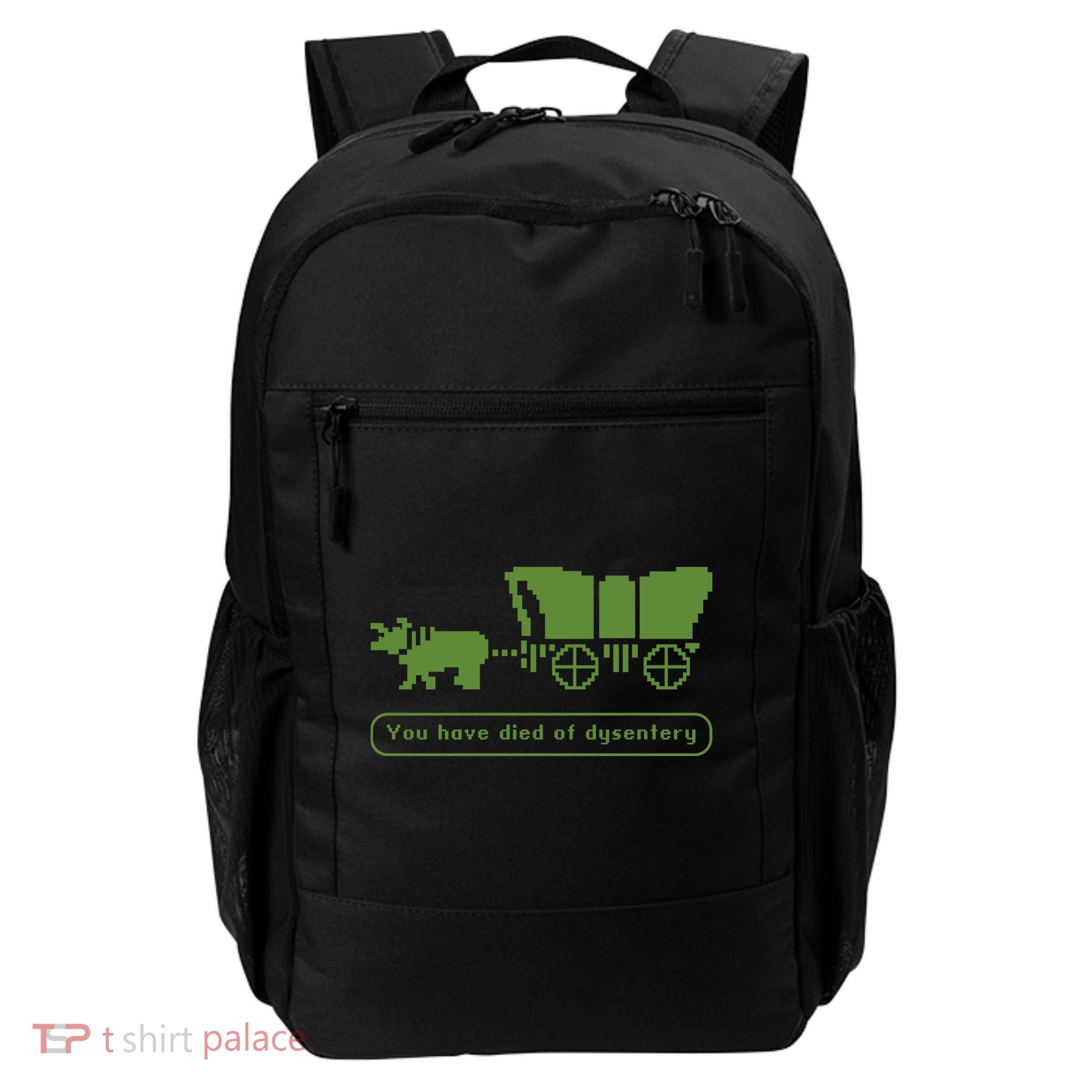 Oregon Trail T Shirt You Have Died Of Dysentery 8Bit Video Game 1865 Backpack