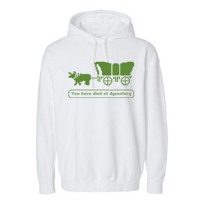 Oregon Trail T Shirt You Have Died Of Dysentery 8Bit Video Game 1865 Garment-Dyed Fleece Hoodie