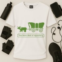 Oregon Trail T Shirt You Have Died Of Dysentery 8Bit Video Game 1865 Performance Shirt