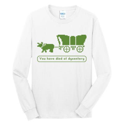 Oregon Trail T Shirt You Have Died Of Dysentery 8Bit Video Game 1865 Tall Long Sleeve T-Shirt