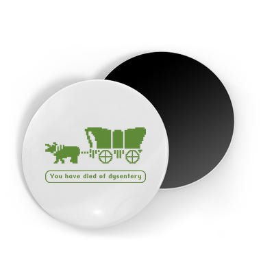 Oregon Trail T Shirt You Have Died Of Dysentery 8Bit Video Game 1865 Magnet