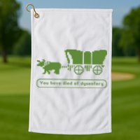 Oregon Trail T Shirt You Have Died Of Dysentery 8Bit Video Game 1865 Golf Towel