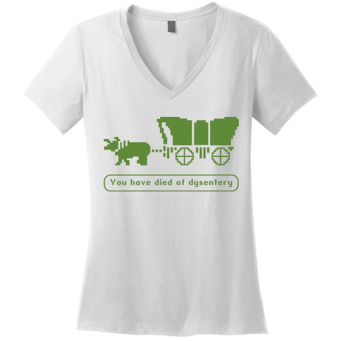 Oregon Trail T Shirt You Have Died Of Dysentery 8Bit Video Game 1865 Women's V-Neck T-Shirt