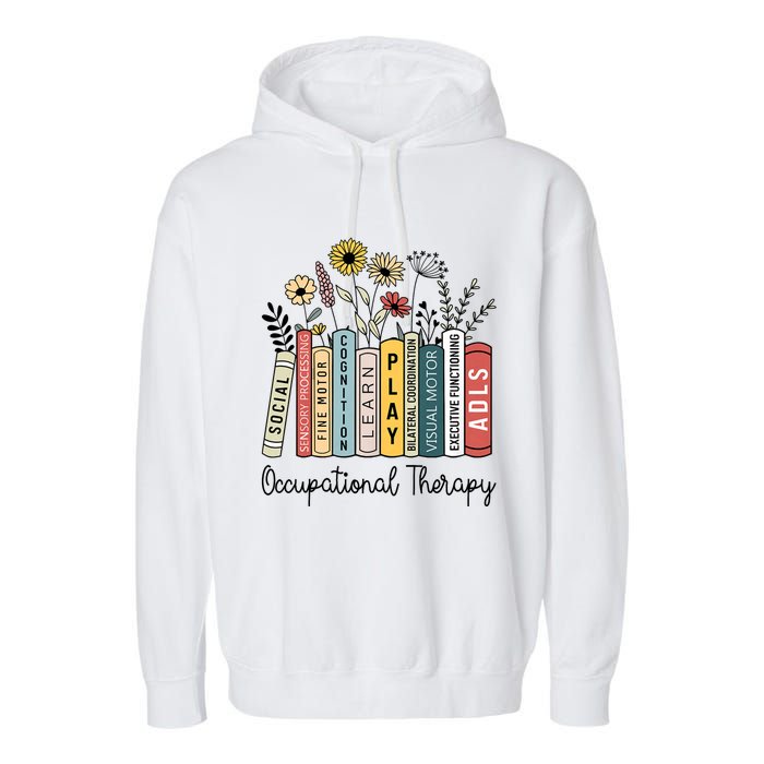 Occupational Therapy Wildflower Book Ot Therapist Assistant Garment-Dyed Fleece Hoodie