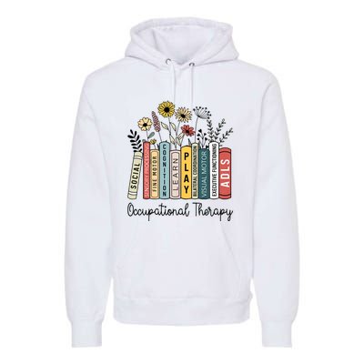 Occupational Therapy Wildflower Book Ot Therapist Assistant Premium Hoodie