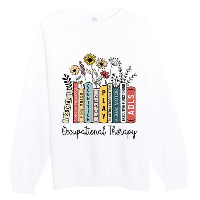 Occupational Therapy Wildflower Book Ot Therapist Assistant Premium Crewneck Sweatshirt