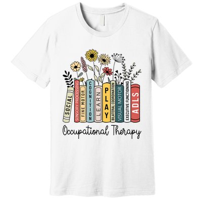 Occupational Therapy Wildflower Book Ot Therapist Assistant Premium T-Shirt