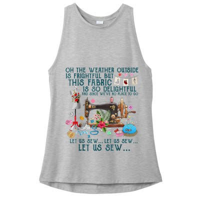 Oh The Weather Outside Is Frightful But This Fabric Sewing Ladies PosiCharge Tri-Blend Wicking Tank