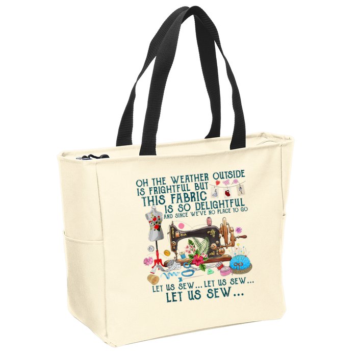 Oh The Weather Outside Is Frightful But This Fabric Sewing Zip Tote Bag