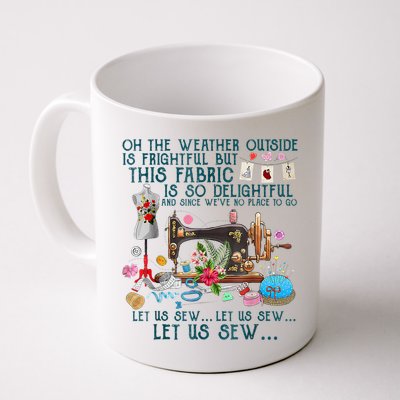 Oh The Weather Outside Is Frightful But This Fabric Sewing Mug