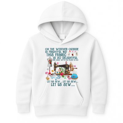Oh The Weather Outside Is Frightful But This Fabric Sewing Kids Hoodie