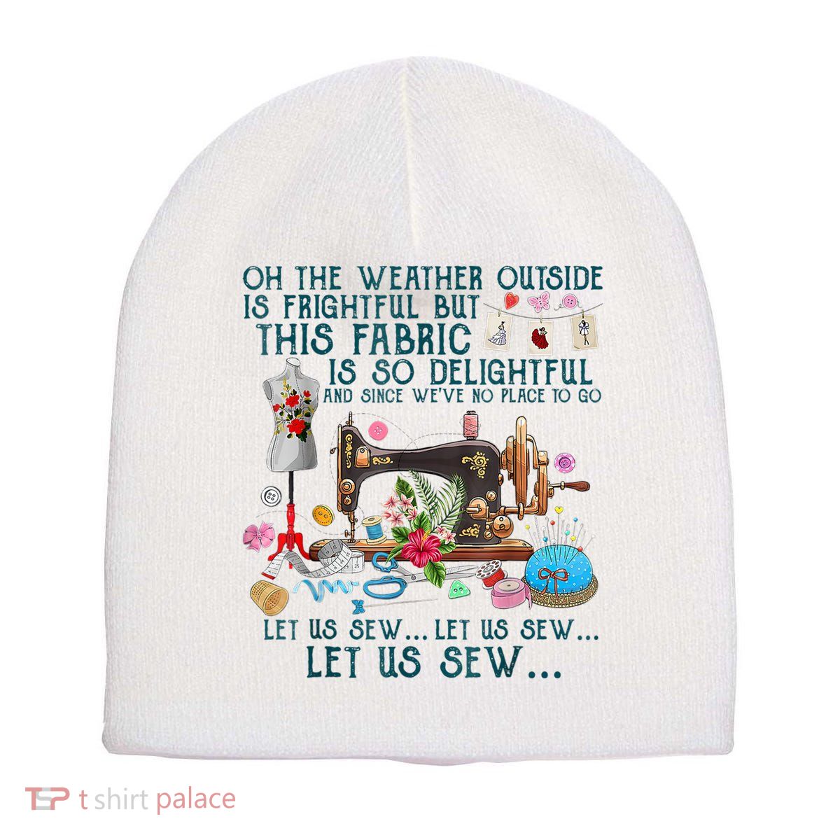 Oh The Weather Outside Is Frightful But This Fabric Sewing Short Acrylic Beanie