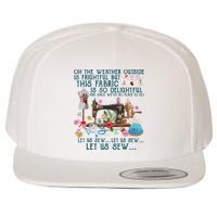 Oh The Weather Outside Is Frightful But This Fabric Sewing Wool Snapback Cap