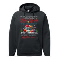 Oh The Weather Outside Is Frightful But This Yarn Performance Fleece Hoodie