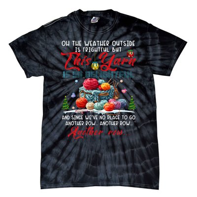 Oh The Weather Outside Is Frightful But This Yarn Tie-Dye T-Shirt