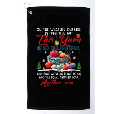 Oh The Weather Outside Is Frightful But This Yarn Platinum Collection Golf Towel