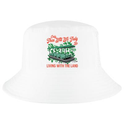 Only Then Will We Truly Be Living With Funny The Land Vintage Theme Park Cool Comfort Performance Bucket Hat