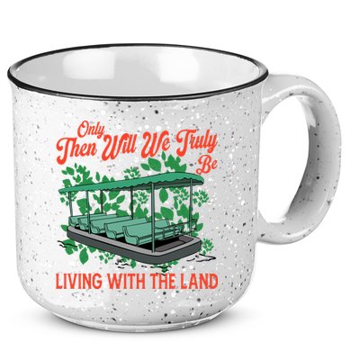 Only Then Will We Truly Be Living With Funny The Land Vintage Theme Park 15oz Campfire Ceramic Mug
