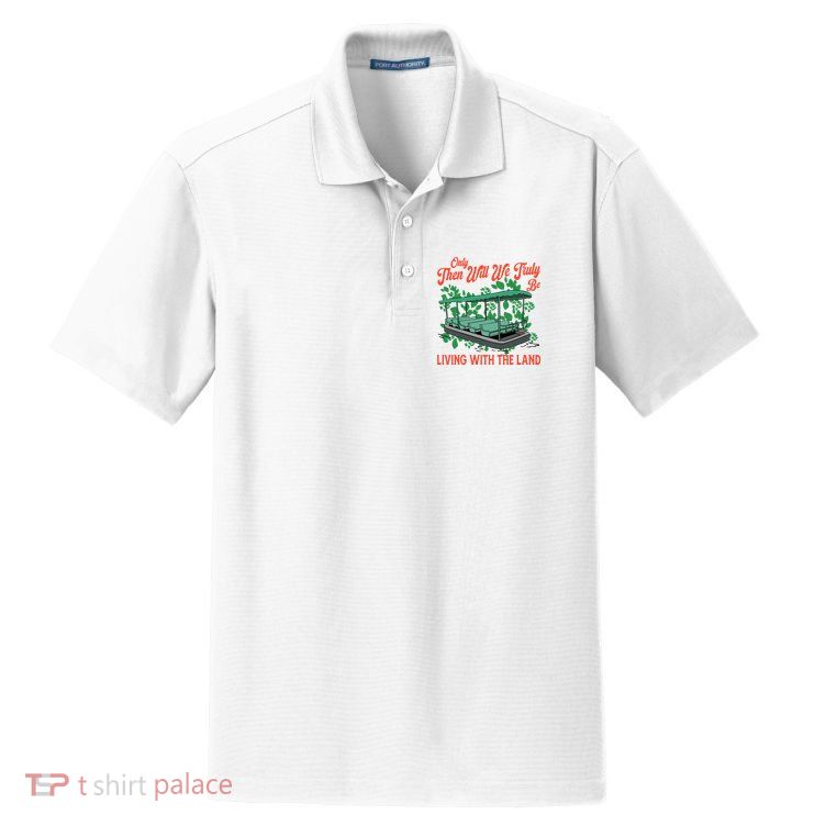 Only Then Will We Truly Be Living With Funny The Land Vintage Theme Park Dry Zone Grid Polo