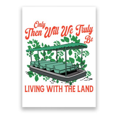 Only Then Will We Truly Be Living With Funny The Land Vintage Theme Park Poster