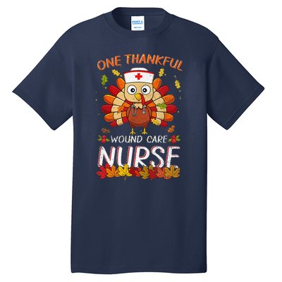 One Thankful Wound Care Nurse Turkey Fall Thanksgiving Nurse Tall T-Shirt