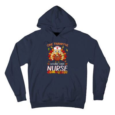 One Thankful Wound Care Nurse Turkey Fall Thanksgiving Nurse Tall Hoodie