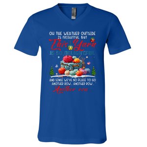 Oh The Weather Outside Is Frightful But This Yarn V-Neck T-Shirt