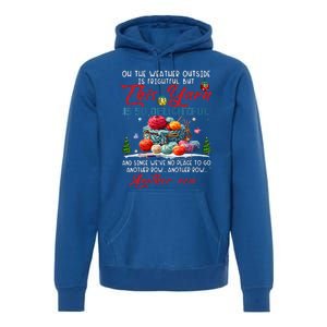 Oh The Weather Outside Is Frightful But This Yarn Premium Hoodie