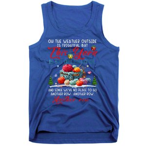 Oh The Weather Outside Is Frightful But This Yarn Tank Top