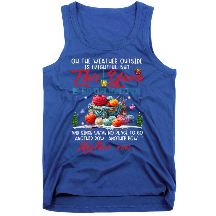 Oh The Weather Outside Is Frightful But This Yarn Tank Top