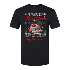 Oh The Weather Outside Is Frightful But This Yarn Softstyle CVC T-Shirt