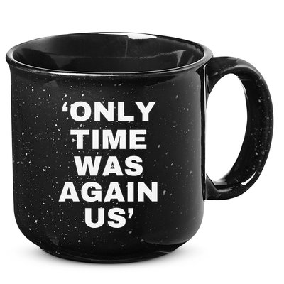 Only Time Was Again Us 15oz Campfire Ceramic Mug