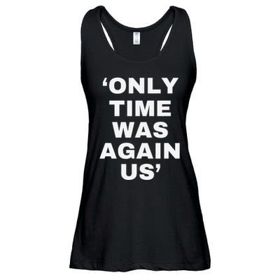 Only Time Was Again Us Ladies Essential Flowy Tank