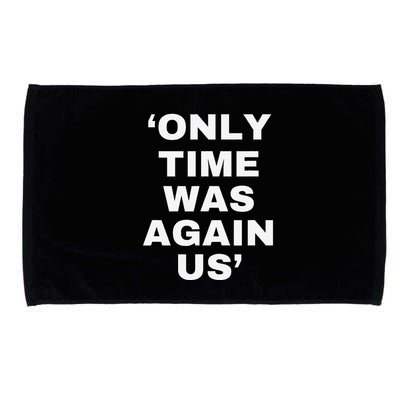 Only Time Was Again Us Microfiber Hand Towel