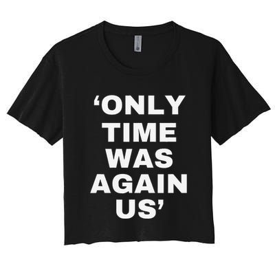Only Time Was Again Us Crop Top