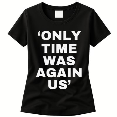 Only Time Was Again Us Womens T-Shirt