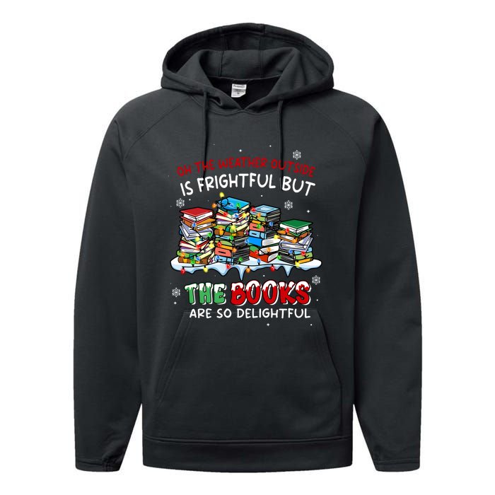 Oh The Weather Outside The Books Are So Delightful Christmas Lights Performance Fleece Hoodie