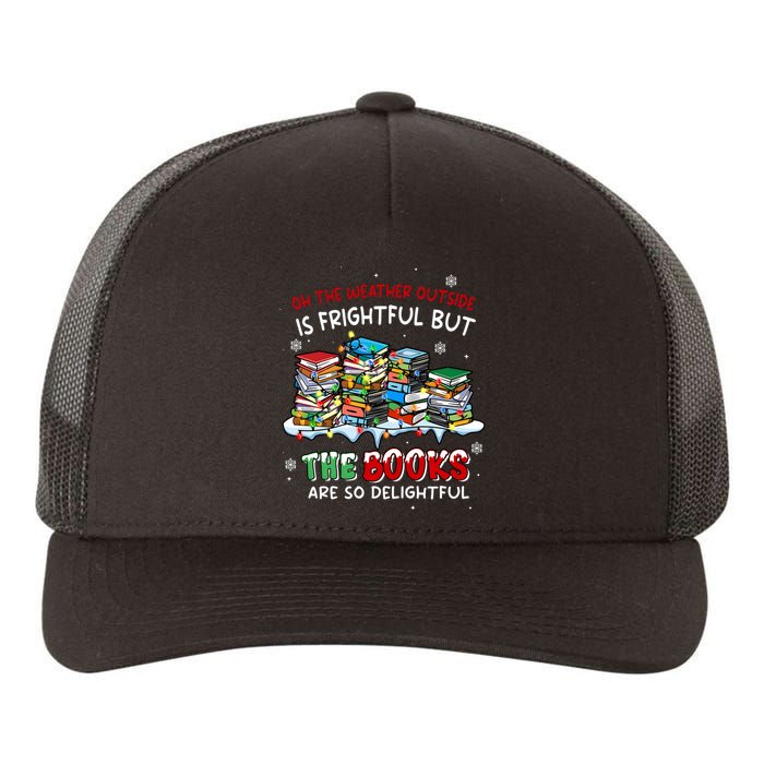 Oh The Weather Outside The Books Are So Delightful Christmas Lights Yupoong Adult 5-Panel Trucker Hat