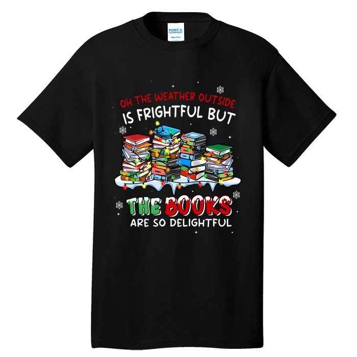 Oh The Weather Outside The Books Are So Delightful Christmas Lights Tall T-Shirt