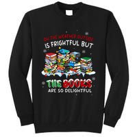 Oh The Weather Outside The Books Are So Delightful Christmas Lights Tall Sweatshirt