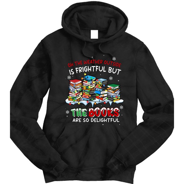 Oh The Weather Outside The Books Are So Delightful Christmas Lights Tie Dye Hoodie