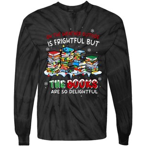 Oh The Weather Outside The Books Are So Delightful Christmas Lights Tie-Dye Long Sleeve Shirt