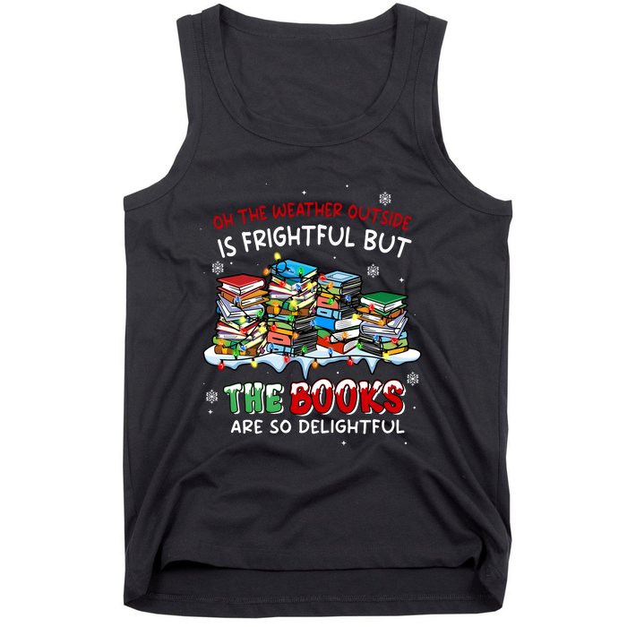 Oh The Weather Outside The Books Are So Delightful Christmas Lights Tank Top