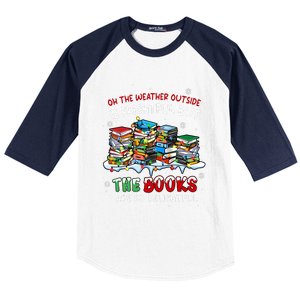 Oh The Weather Outside The Books Are So Delightful Christmas Lights Baseball Sleeve Shirt