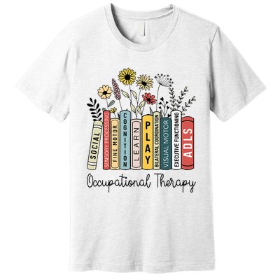 Occupational Therapy Wildflower Book Ot Therapist Assistant Premium T-Shirt