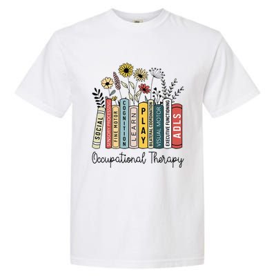 Occupational Therapy Wildflower Book Ot Therapist Assistant Garment-Dyed Heavyweight T-Shirt